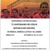 Conferencia internacional 75° aniversario del Exilio Republicano Español en México, América Latina y el Caribe.