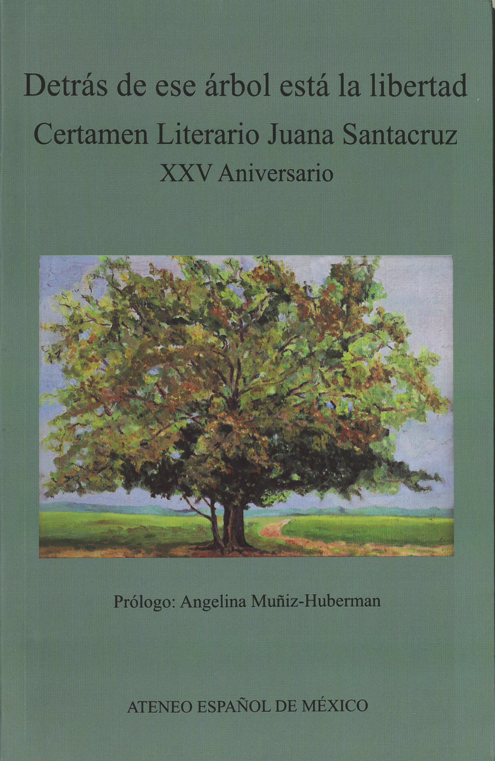 Detrás de ese árbol está la libertad. Certamen Literario Juana Santacruz. XXV Aniversario. main image