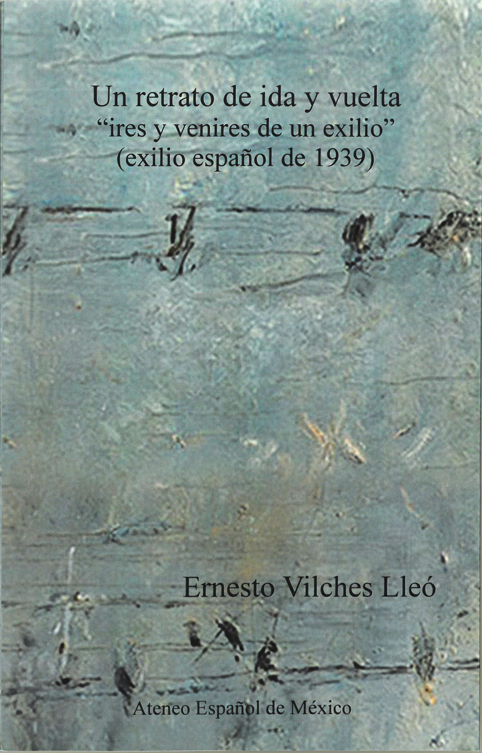 Un retrato de ida y vuelta "ires y venires de un exilio" (exilio español de 1939)-image