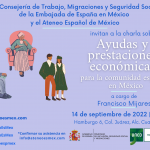 Charla. "Ayudas y prestaciones económicas para la comunidad española en México". Imparte: Francisco Mijares