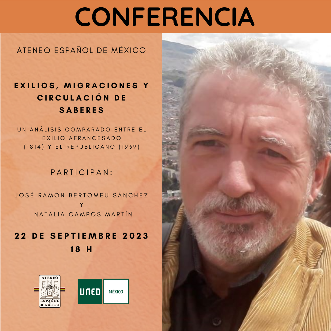 Conferencia :"Exilios, migraciones y circulación de saberes. Un análisis comparado entre el exilio afrancesado (1814) y el republicano (1939)".