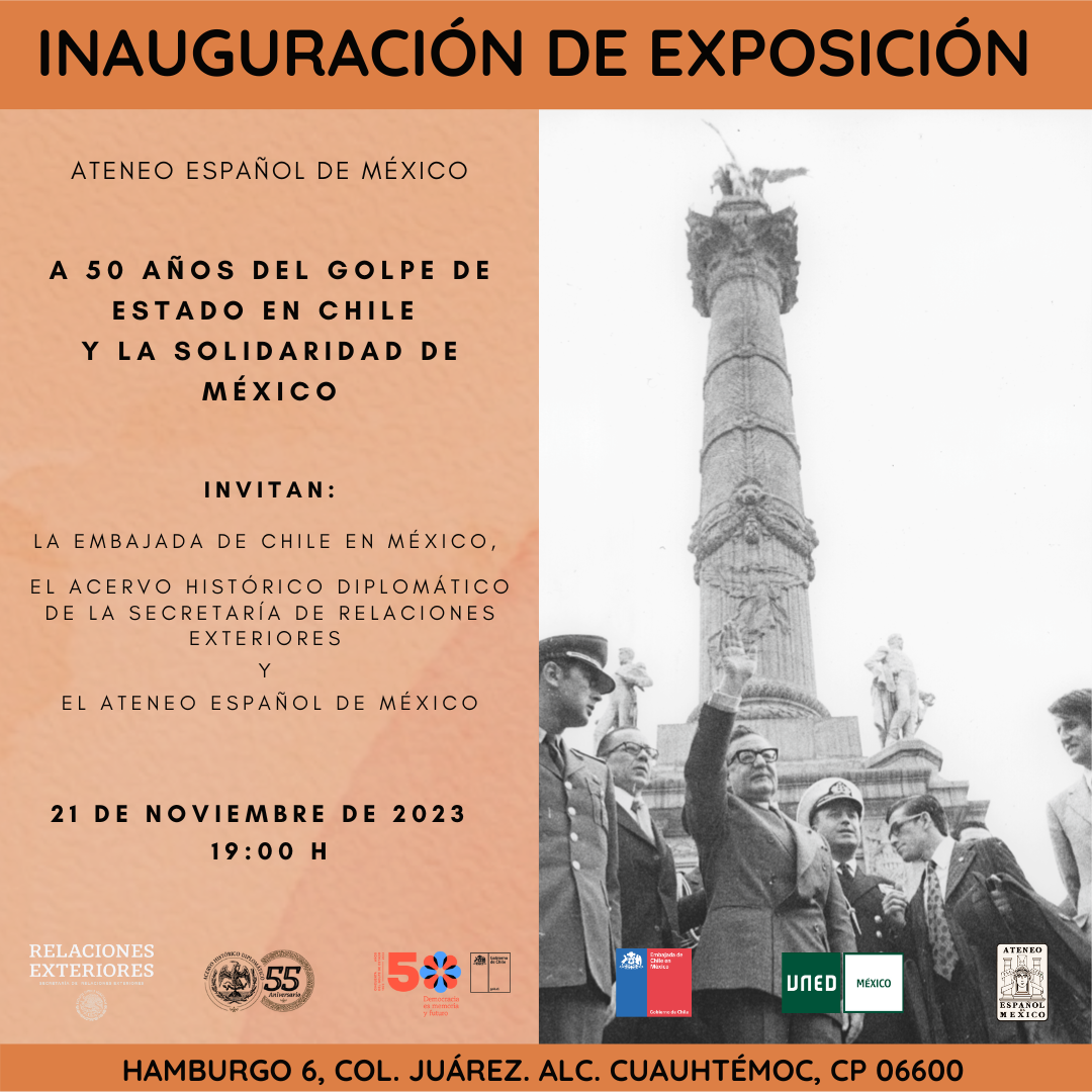 Inauguración de la Exposición: A 50 años del Golpe de Estado en Chile y la Solidaridad de México.
