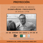 Proyección : "Compañero presidente" de Miguel Litín.
