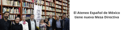 El Ateneo Español de México tiene nueva Mesa Directiva